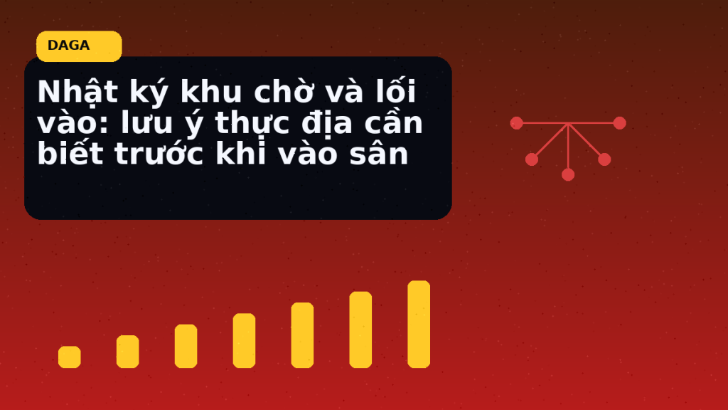 Minh họa thực địa cho Nhật ký khu chờ và lối vào Thomo: các mốc cần xem trước khi vào sân tại Đá Gà Thomo Radar