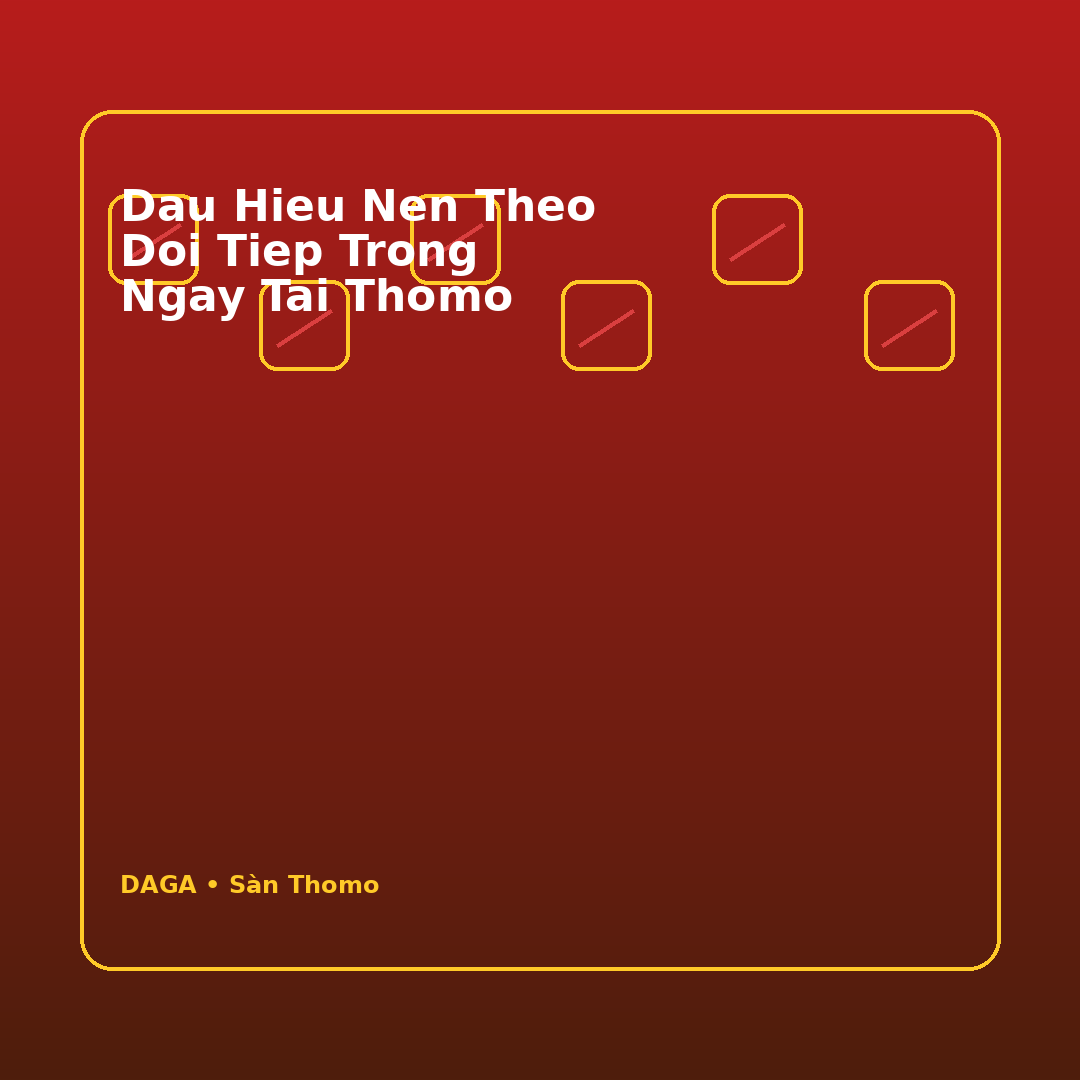 dau hieu nen theo doi tiep trong ngay tai thomo