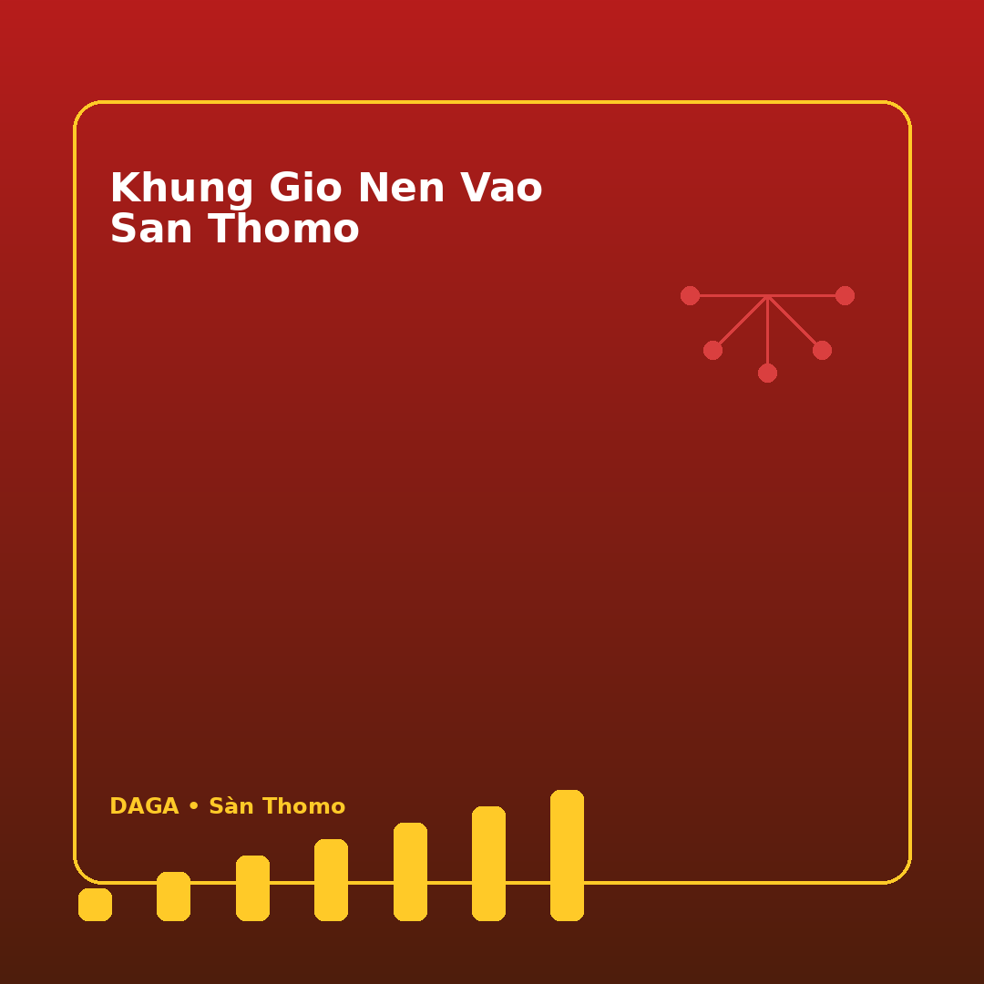 khung giờ nên vào sàn Thomo