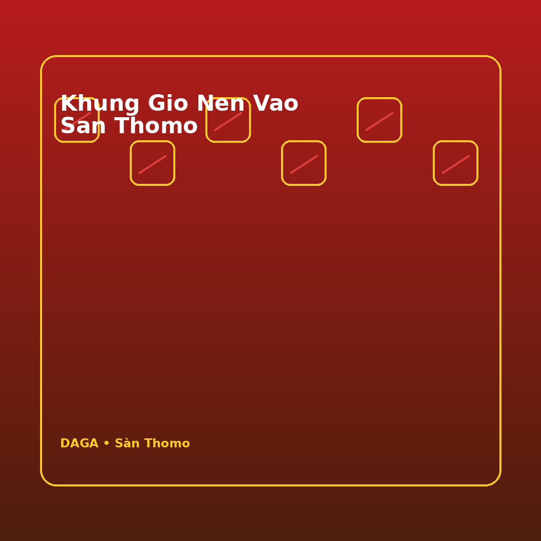 khung giờ nên vào sàn Thomo