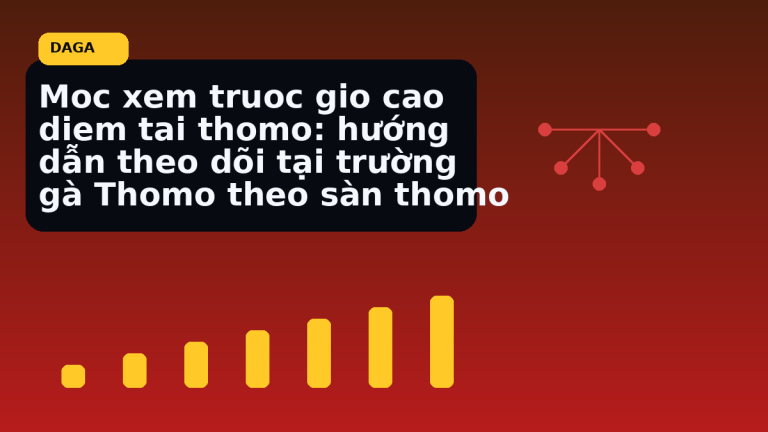 Minh họa thực địa cho Moc xem truoc gio cao diem tai thomo: hướng dẫn theo dõi tại trường gà Thomo theo sàn thomo tại Đá Gà Thomo Radar