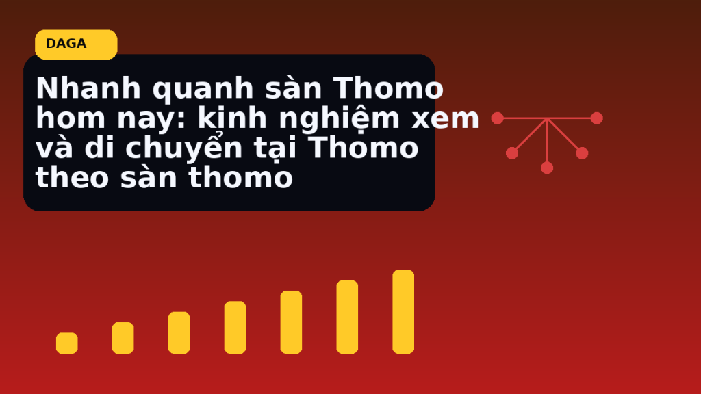 Minh họa thực địa cho Nhanh quanh sàn Thomo hom nay: kinh nghiệm xem và di chuyển tại Thomo theo sàn thomo tại Đá Gà Thomo Radar