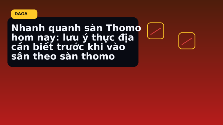 Minh họa thực địa cho Nhanh quanh sàn Thomo hom nay: lưu ý thực địa cần biết trước khi vào sân theo sàn thomo tại Đá Gà Thomo Radar