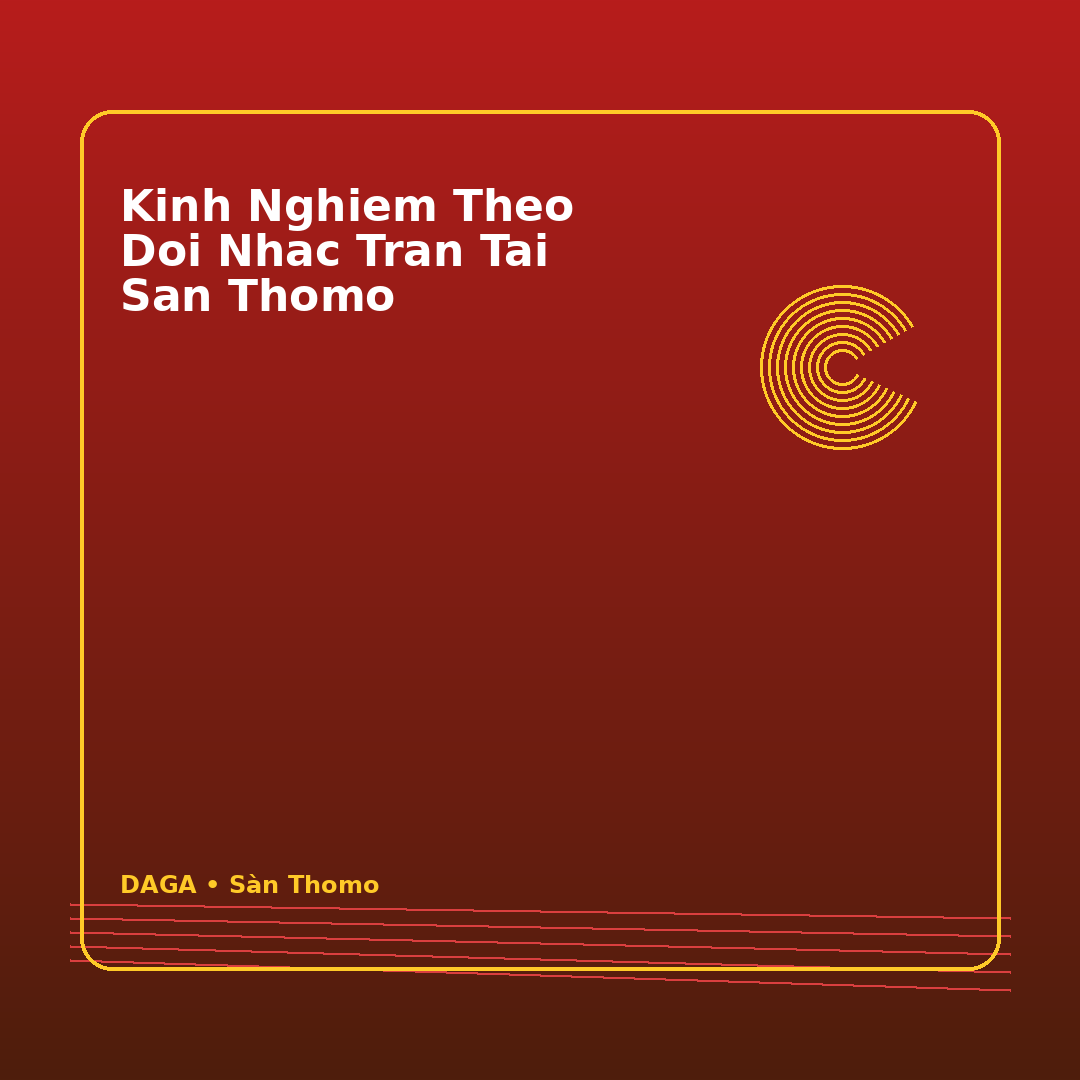 kinh nghiem theo doi nhac tran tai san thomo